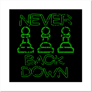 Chess - never back down Posters and Art